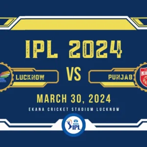 LSG vs PBKS IPL Tickets: Lucknow Super Giants vs Punjab Kings Tickets