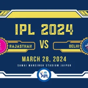 RR vs DC IPL Tickets: Rajasthan Royals vs Delhi Capitals Tickets
